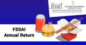 Read more about the article Submission of Annual Returns for FSSAI License
